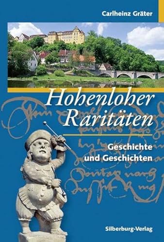 Preisvergleich Produktbild Hohenloher Raritäten: Geschichte und Geschichten