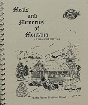Meals and Memories of Montana