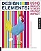 Design Elements, Using Images to Create Graphic Impact: A Graphic Style Manual for Effective Image Solutions in Graphic Design
