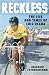 Reckless: The Life and Times of Luis Ocana