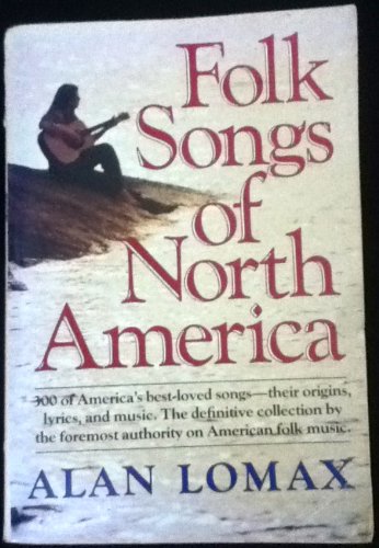 The Folk Songs of North America: in the English Language The Folk Songs of North America: in the English Language
