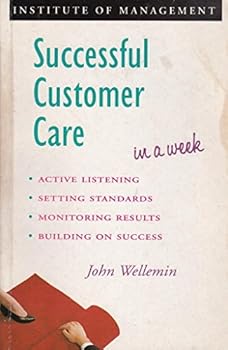 Paperback Successful Customer Care in a Week (Successful Business in a Week) Book