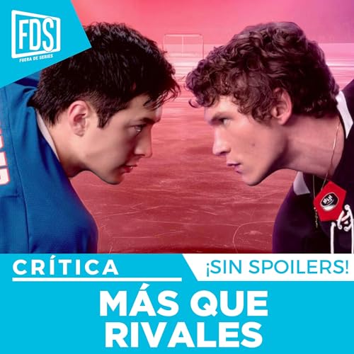 Cr&iacute;tica de 'M&Aacute;S QUE RIVALES (Heated Rivalry)'| SIN SPOILERS | Movistar Plus+