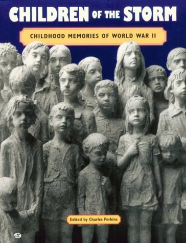 Amazon.fr - Children of the Storm: Childhood Memories of World War II - Perkins, Charles - Livres