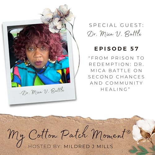 From Prison to Redemption: Dr. Mica Battle on Second Chances and Community Healing