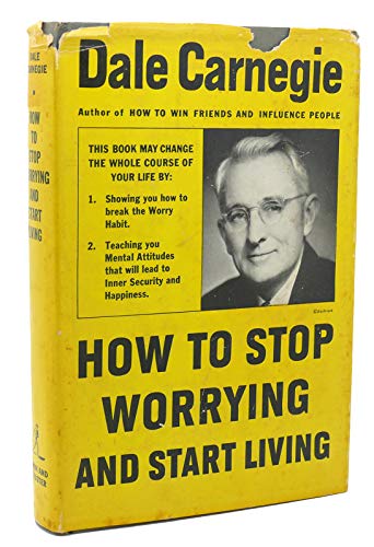 How to Stop Worrying and Start Living B000UDXDGK Book Cover