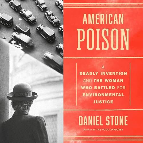 Page de couverture de American Poison: A Deadly Invention and the Woman Who Battled for Environmental Justice Audiobook by Daniel Stone