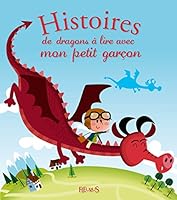 Histoires de dragons à lire avec mon petit garçon 2215128623 Book Cover