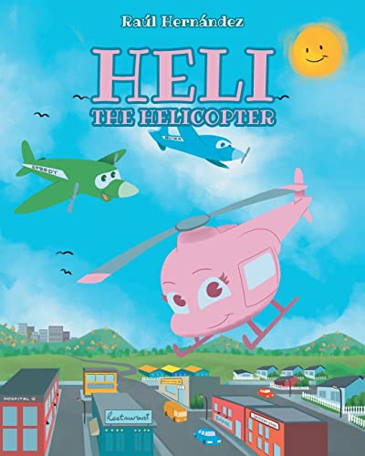 Heli the Helicopter Heli the Helicopter