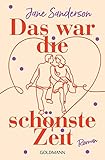  Das war die schönste Zeit: Roman