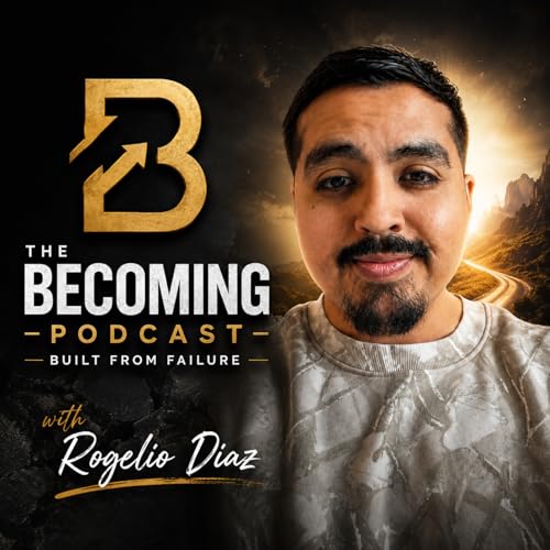 The Becoming Podcast | Built From Failure cover art