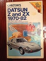 Chilton's Repair & Tune-Up Guide, Datsun Z and ZX, 1970-82: 240-Z, 260-Z, 280-Z, 280-ZX, All Models Including Turbocharged Engines 0801971721 Book Cover