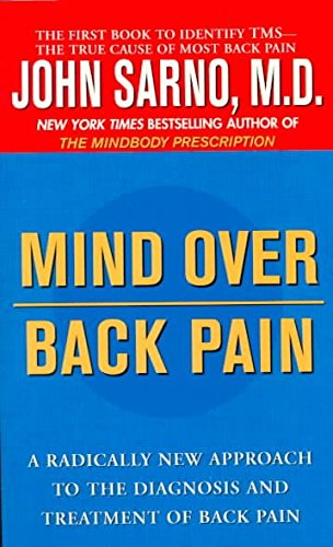 [(Mind Over Back Pain)] [By (author) Dr John E Sarno] published on (November, 1999)
