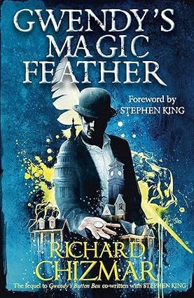 Gwendy's Button Box Trilogy 3 Books Collection Set By Stephen King and Richard Chizmar (Gwendy's Button Box, Gwendy's Magic Feather, Gwendy's Final Task)