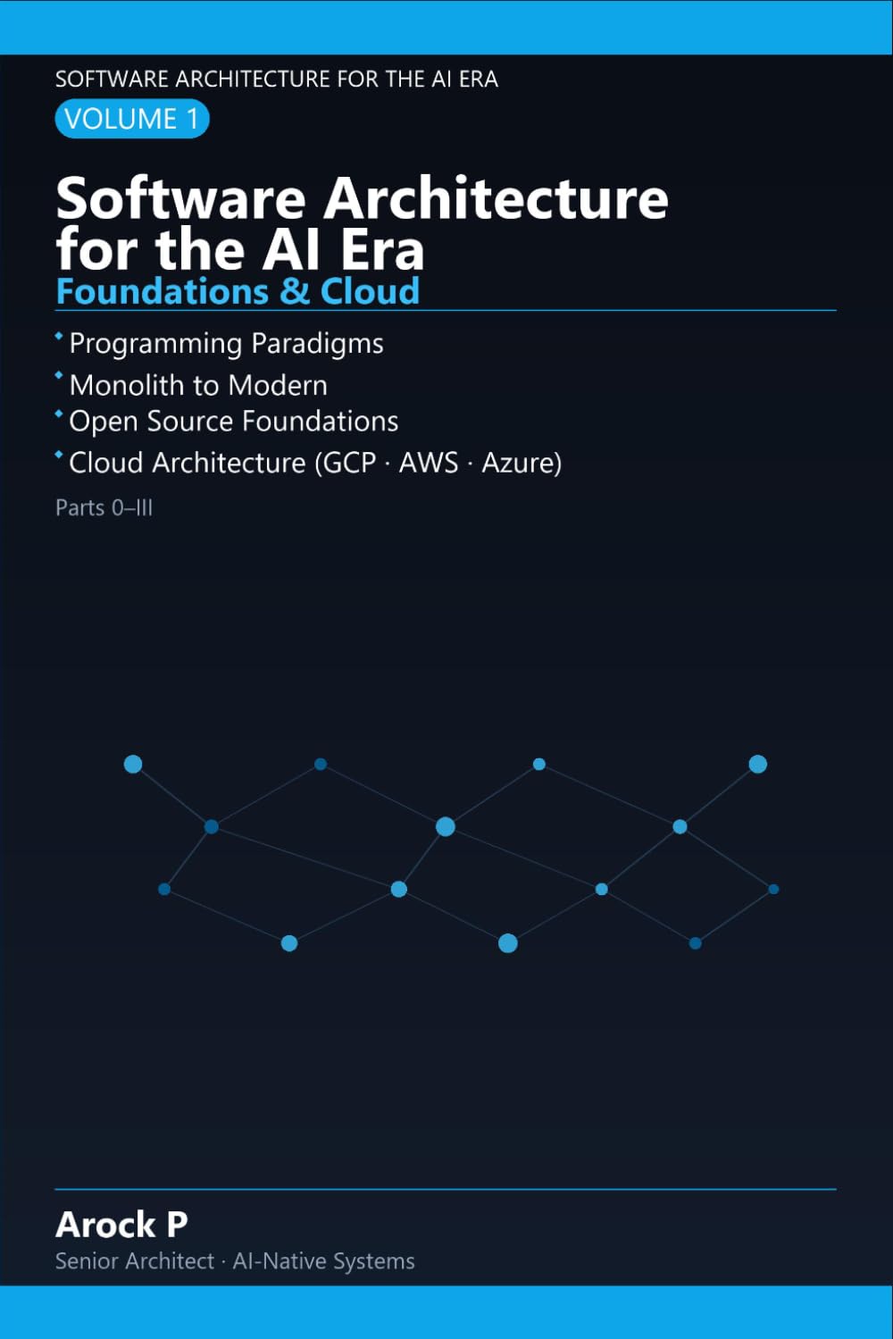 Software Architecture for the AI Era : Volume 1: A Complete Reference