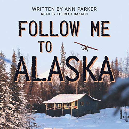 Follow Me to Alaska by Ann Parker episode artwork