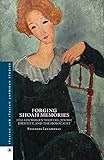 Forging Shoah Memories: Italian Women Writers, Jewish Identity, and the Holocaust (Italian and Italian American Studies)