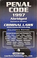 Penal Code 1997 Abridged, Criminal Laws (Enforcement Sections Only) California Edition 0915905558 Book Cover