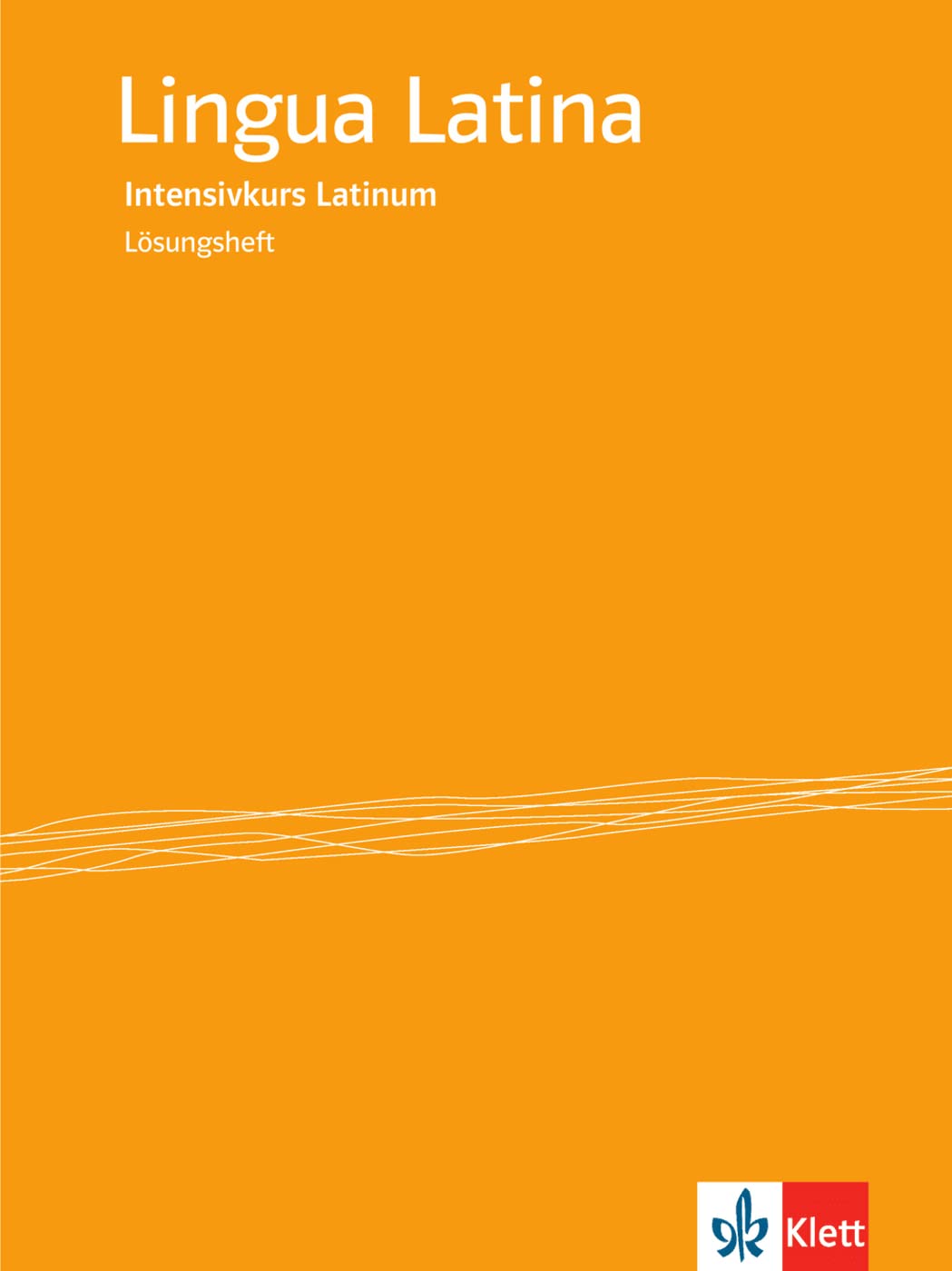 Lingua Latina Lösungsheft zum Intensivkurs Techritz, Cornelia