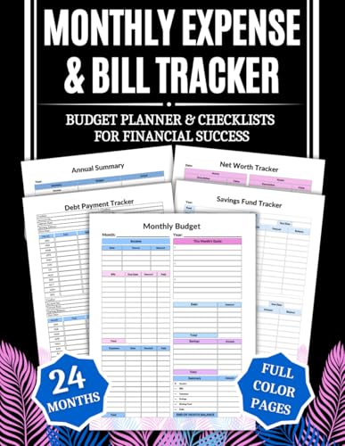 Monthly Expense and Bill Tracker: COLOR Budget Planner, Payment Record Keeper & Notebook 2-Year Finance Log with Checklists, Bill Organizer, Debt Payoff & Savings Tracker to Reach Your Money Goals