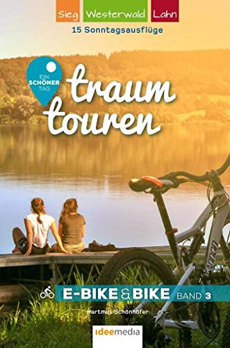 Traumtouren E-Bike & Bike Band 3: Ein schöner Tag - 15 Sonntagstouren mit...