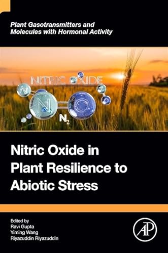 Nitric Oxide in Plant Resilience to Abiotic Stress (PLANT GASOTRANSMITTERS AND MOLECULES WITH HORMONAL ACTIVITY)