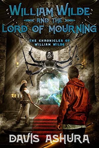 William Wilde and the Lord of Mourning: An Anchored Worlds novel (The Chronicles of William Wilde Book 5)