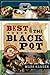 Best of the Black Pot: Must-Have Dutch Oven Favorites