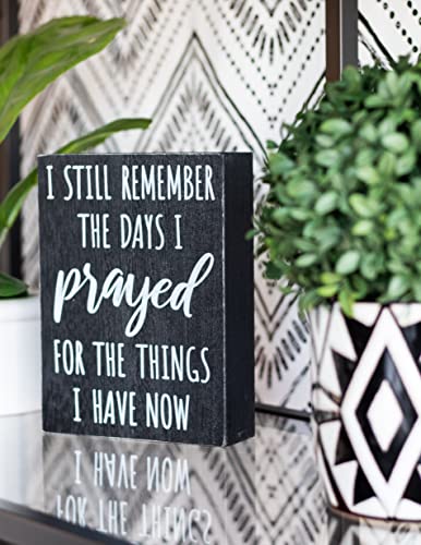 I Still Remember The Days I Prayed - Modern Farmhouse Decor For The Home 6X8 Wall Decorations For Living Room Or Shelf Accent - House Prayer Sign Wooden Religious Plaque Christian Gifts For Women #TOP1