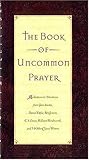 The Book of Uncommon Prayer