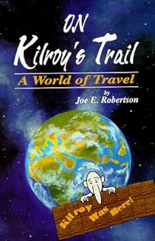 Paperback On Kilroy's Trail: A World of Travel Book