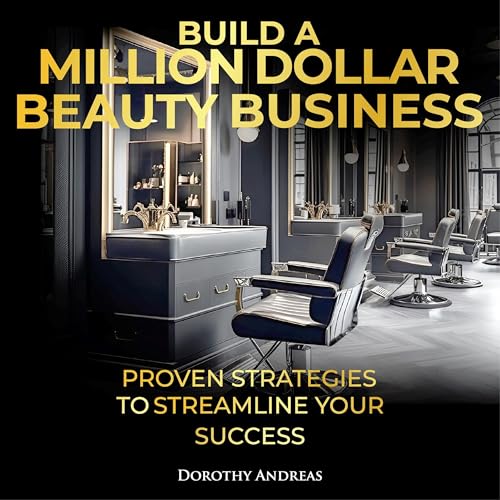 Build a Million Dollar Beauty Business by Dorothy Andreas episode artwork