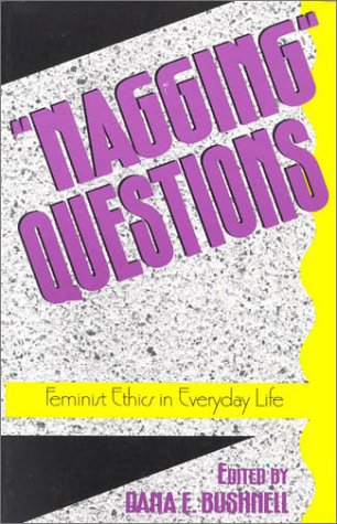 Nagging Question Amazon | Nagging Questions: Feminist Ethics in Everyday Life (New ...