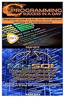 C Programming Success in a Day & MySQL Programming Professional Made Easy 1511589620 Book Cover