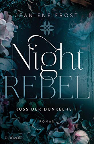  Night Rebel 1 - Kuss der Dunkelheit: Roman