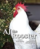 A. J. the Rooster Paperback 0979787130 Book Cover