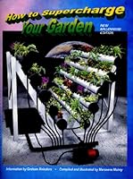 How to Supercharge Your Garden 1896409075 Book Cover