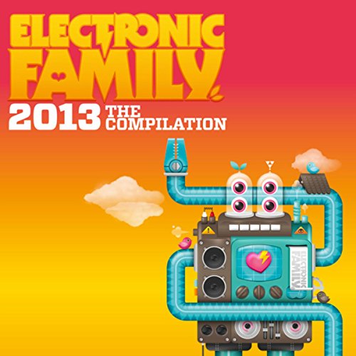 Amazon Music VARIOUS ARTISTSのElectronic Family 2013 The Compilation