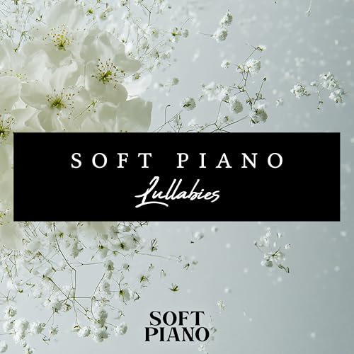Soft Piano Lullabies by Soft Piano on Amazon Music - Amazon.co.uk