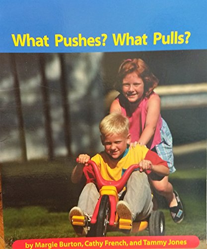 What Pushes? What Pulls? 1583442456 Book Cover