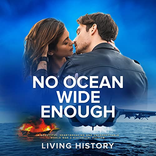 No Ocean Wide Enough by Living History episode artwork