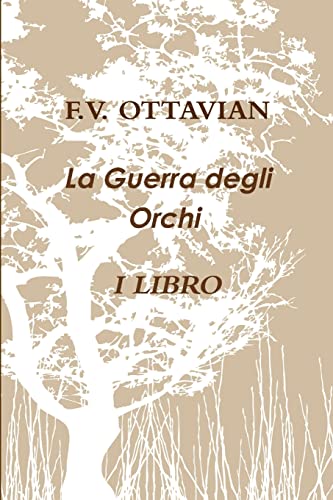 La Guerra degli Orchi I LIBRO (Italian Edition)