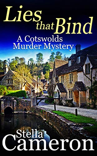 LIES THAT BIND a gripping Cotswolds murder mystery full of twists (Alex Duggins Book 4) LIES THAT BIND a gripping Cotswolds murder mystery full of twists (Alex Duggins Book 4)