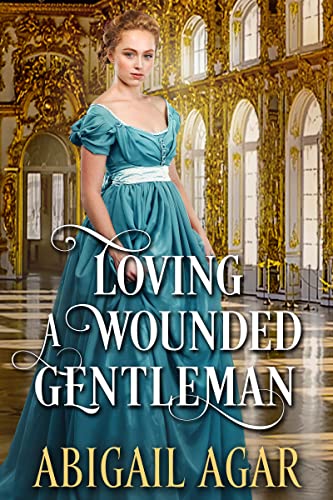 Loving a Wounded Gentleman: A Historical Regency Romance Novel (Reluctant Brides of the Ton) (English Edition)