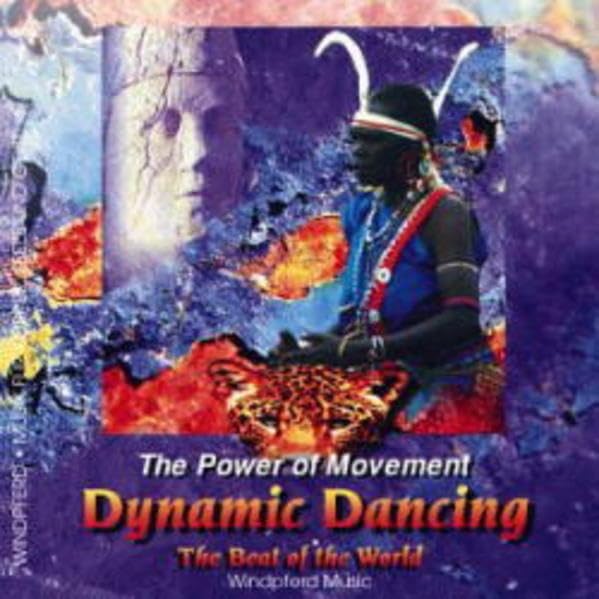 Dynamic Dancing - The Beat of the World: Rhythmen verschiedener Völker aus verschiedenen Kontinenten