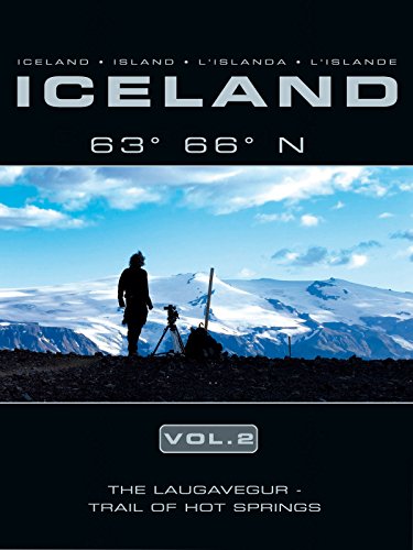 Iceland 63 66 N Vol. 2: The Laugavegur - Trail of Hot Springs
