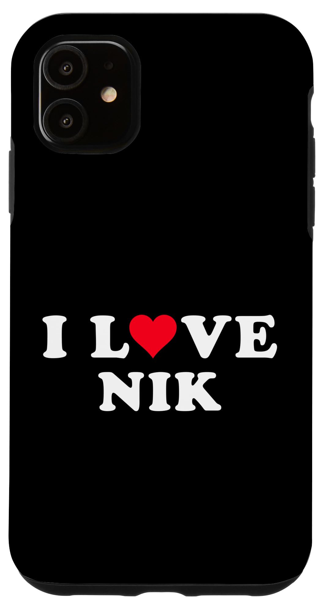 iPhone 11 I Love Nik Matching Girlfriend & Boyfriend Nik Name Case