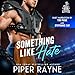 Something Like Hate: Chicago Grizzlies, Book 1 Something günstig Kaufen-Something Like Hate: Chicago Grizzlies, Book 1