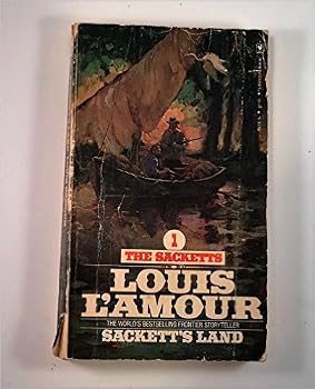 The Sackett Novels of Louis L'Amour, Volume I; Sackett's Land; To The Far Blue M