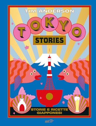 Tokyo stories. Storie e ricette giapponesi
